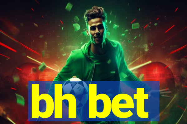 bh bet